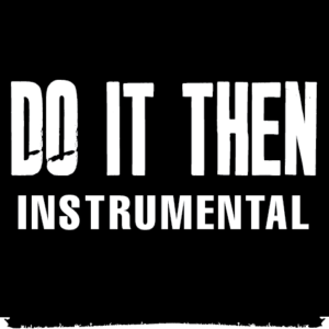 Do It Then (Instrumental)