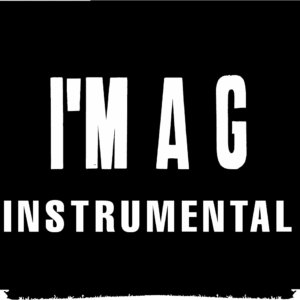 I'm A G (Instrumental)