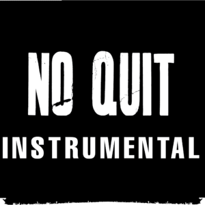 No Quit (Instrumental)