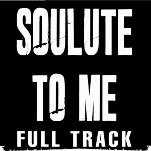 Soulute To Me