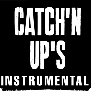 Catch'n Up's (Instrumental)
