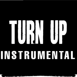Turn Up (Instrumental)