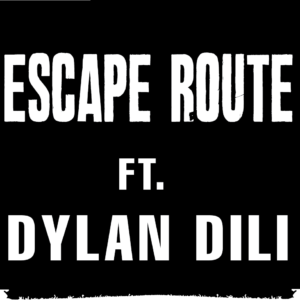 Escape Route (featuring Dylan Dili)