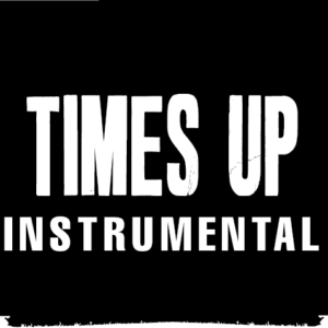 Times Up (Instrumental)