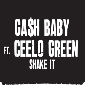 Ga$h_Baby_FT_CeeLo_Green_Shake_it.mp3